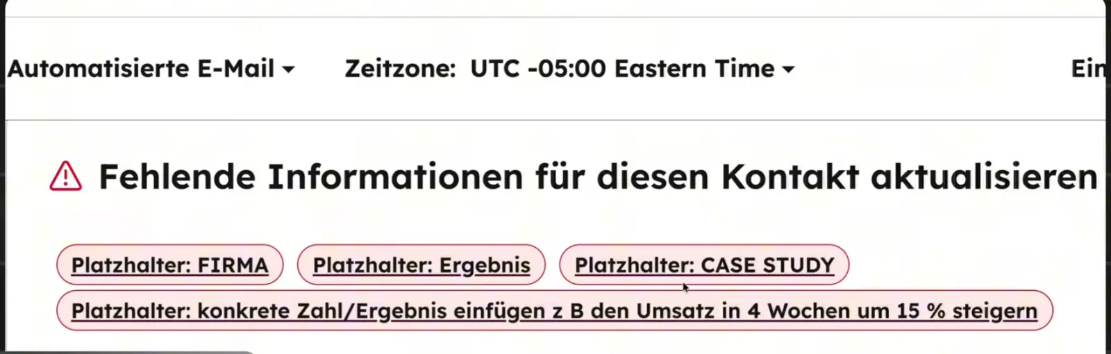 HubSpot Hinweis Fehlende Informationen für diesen Kontakt aktualisieren mit offenen Platzhaltern für Firma, Ergebnis und Case Study